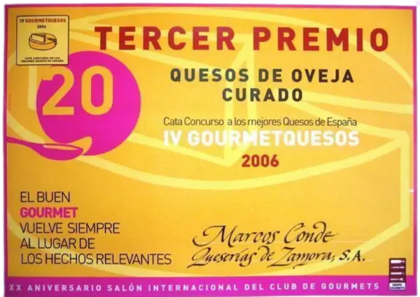 Tercer premio en Queso Oveja Curado en IV Gourmetquesos 2006, «XVII Salón Internacional del Club de Gourmets»